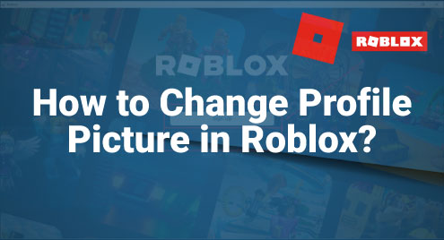 How to Change Profile Picture in Roblox?