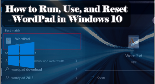 How To Run, Use, And Reset WordPad In Windows 10