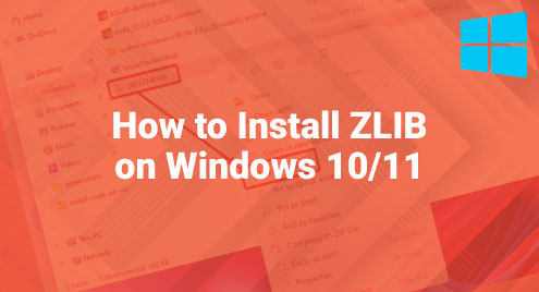 How To Install ZLIB On Windows 10/11