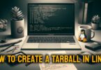 how-to-create-a-tarball in-linux